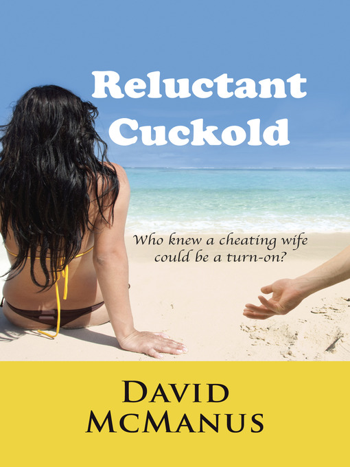Title details for Reluctant Cuckold by David McManus - Wait list